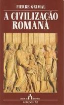 A Civilizacao Romana