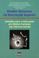 Direitos Humanos Na Educacao Superior - Subsidios Para A Educacao Em Direitos Humanos Nas Ciencias Sociais