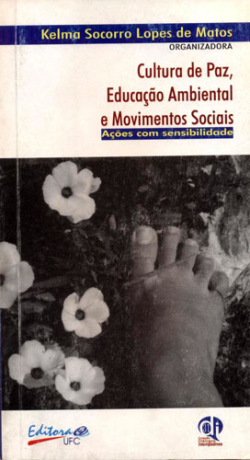 Cultura De Paz Educacao Ambiental E Movimentos Sociais - Acoes Com Sensibilidade
