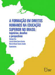 A Formacao Em Direitos Humanos Na Educacao Superior Do Brasil