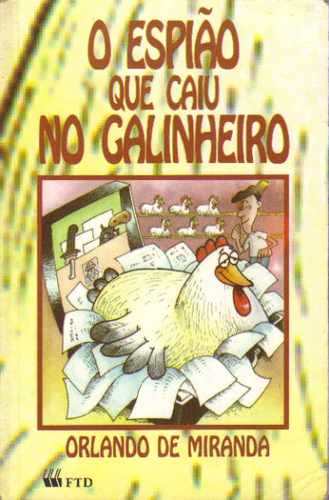 Espiao Que Caiu No Galinheiro, O