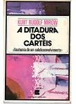 A Ditadura Dos Carteis - Anatomia De Um Subdesenvolvimento