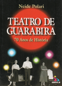 Teatro De Guarabira - 70 Anos De Historia