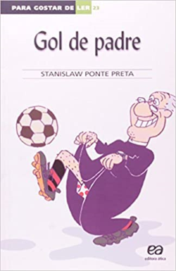 Gol De Padre E Outras Cronicas  - Para Gostar De Ler V. 23