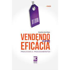 Vendendo Com Eficacia - Processos E Procedimentos