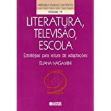 Literatura Televisao Escola - Estrategias Para Leitura De Adaptacoes V.11