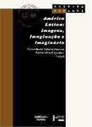 America Latina - Imagens, Imaginacao E Imaginario