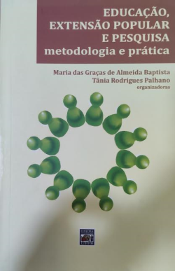 Educacao Extensao Popular E Pesquisa - Metodologia E Pratica