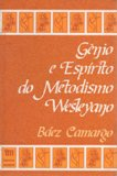 Genio E Espirito Do Metodismo Wesleyano