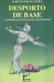 Desporto De Base - A Importancia Da Escola De Esportes