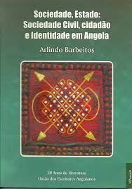 Sociedade Estado Sociedade Civil Cidadao E Identidade Em Angola