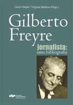 Gilberto Freyre Jornalista - Uma Bibliografia