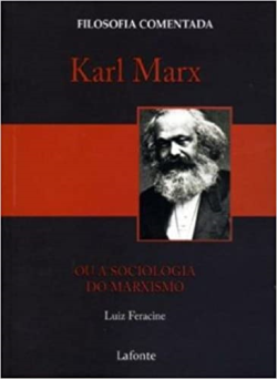 Karl Marx - Ou A Sociologia Do Marxismo