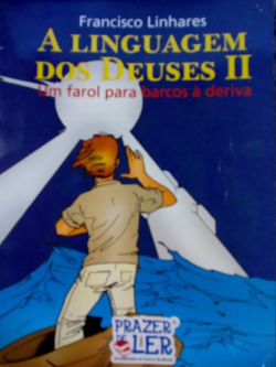 A Linguagem Dos Deuses Ii - Um Farol Para Barcos A Deriva
