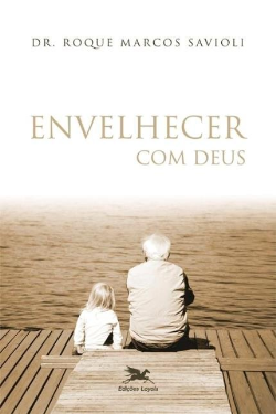 Envelhecer Com Deus
