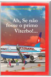 Ah Se Nao Fosse O Primo Viterbo