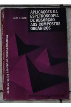 Aplicacoes Da Espetroscopia De Absorcao Aos Compostos Organicos