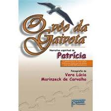 O Voo Da Gaivota -  Pelo Espirito De Patricia