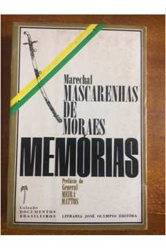 Marechal J. B. Mascarenhas De Moraes V.01 - Memorias