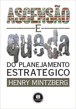 Ascensao E Queda Do Planejamento Estrategico