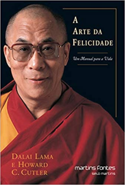 A Arte Da Felicidade - Um Manual Para Vida