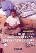 Por Que As Criancas Deixam Tudo Para Depois
