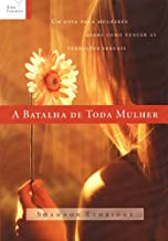 A Batalha De Toda Mulher