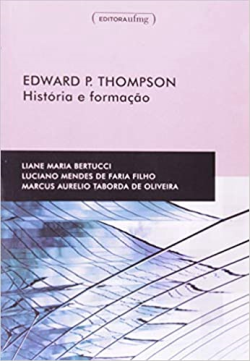 Edward P. Thompson - Historia E Formacao