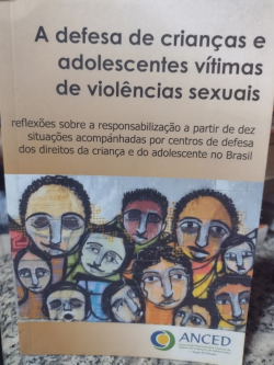 A Defesa De Criancas E Adolecentes Vitimas De Violencias Sexuais