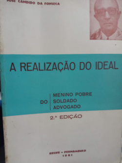 A Realizacao Do Ideal - Do Menino Pobre Soldado Advogado / Autografado