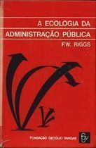 A Ecologia Da Administracao Publica