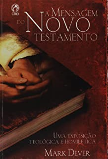 A Mensagem Do Antigo Testamento - Uma Exposicao Teologica E Homiletica