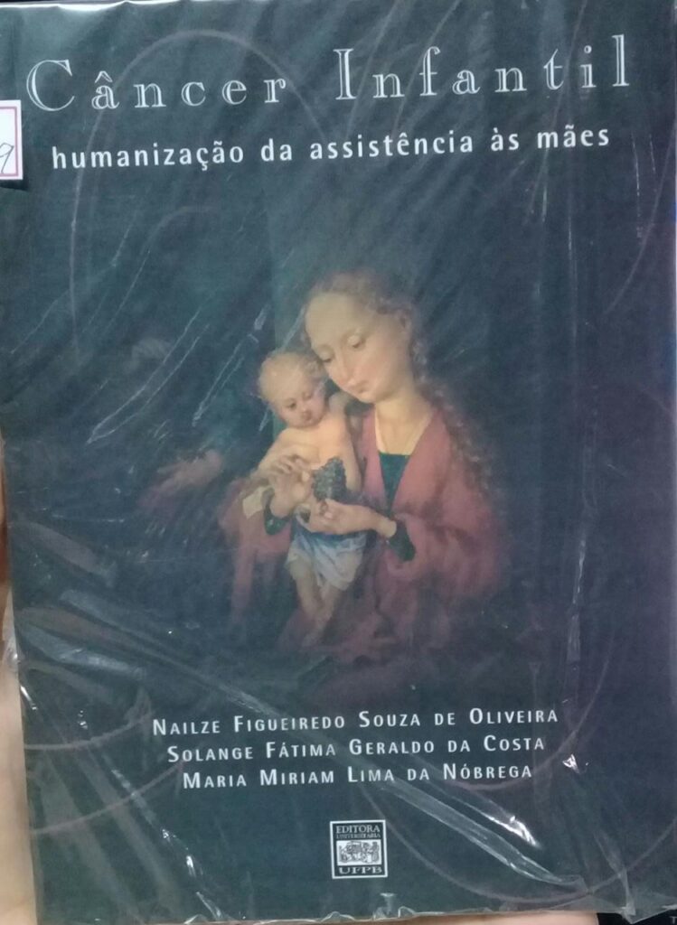 Cancer Infantil - Humanizacao Da Assistencia As Maes