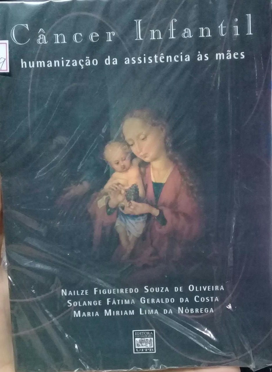 Cancer Infantil - Humanizacao Da Assistencia As Maes