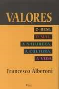 Valores - O Bem O Mal A Natureza A Cultura A Vida