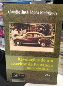 Revelacoes De Um Escritor De Provincia - Diario Nao Diario. 2