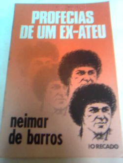 Profecias De Um Ex Ateu - Poesias E Pensamentos