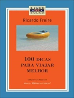 100 Dicas Para Viajar Melhor