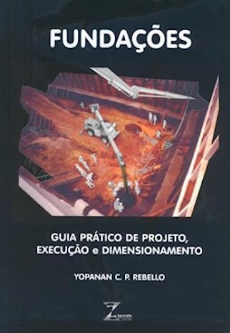 Fundações - Guia Prático de Projeto Execução e Dimensionamento