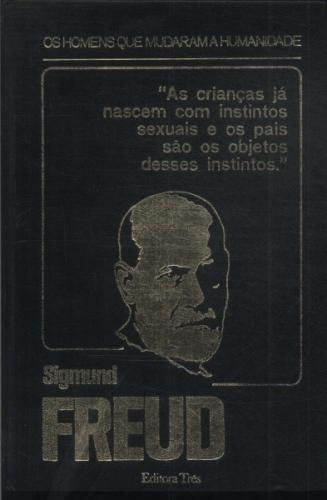 Sigmund Freud - Os Homens Que Mudaram A Humanidade