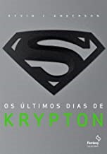 Os Ultimos Dias De Krypton