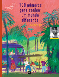 100 Numeros Para Sonhar Um Mundo Diferente