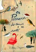 Passaros Do Amor E Da Sorte, Os