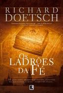 Os Ladroes Da Fe - Um Ladrao Eximio Um Tesouro Incalculavel