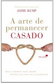 A Arte De Permanecer Casado