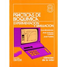 Practicas De Bioquimica - Experimentacion Y Simulacion