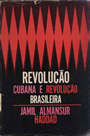 Revolucao Cubana E Revolucao Brasileira