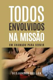 Todos Envolvidos Na Missao - Um Chamado Para Servir