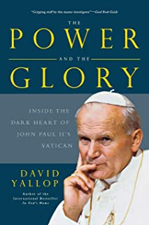 The Power And The Glory - Inside The Dark Heart Of Pope John Paul Ii's Vatican