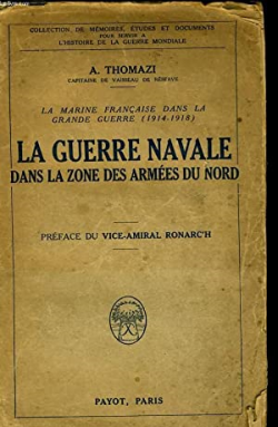 La Guerre Navale - Dans La Zone Des Armees Du Nord